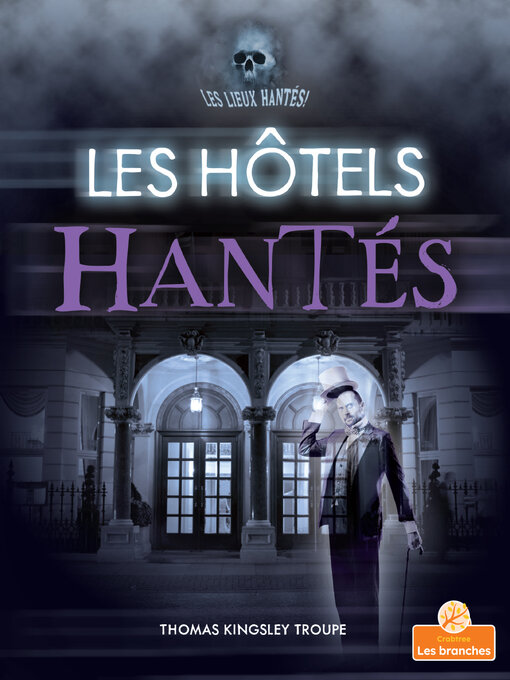 Title details for Les hôtels hantés (Haunted Hotels) by Thomas Kingsley Troupe - Available